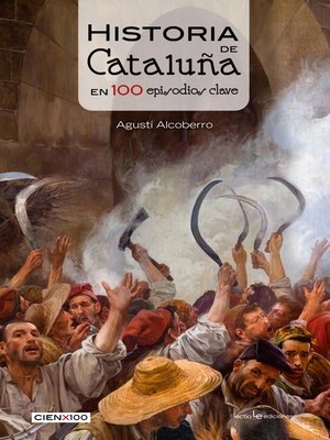 cover image of Historia de Cataluña en 100 episodios clave